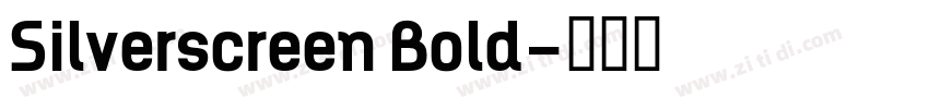 Silverscreen Bold字体转换